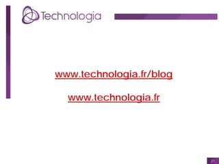www.technologia.fr/blog
www.technologia.fr

21

 