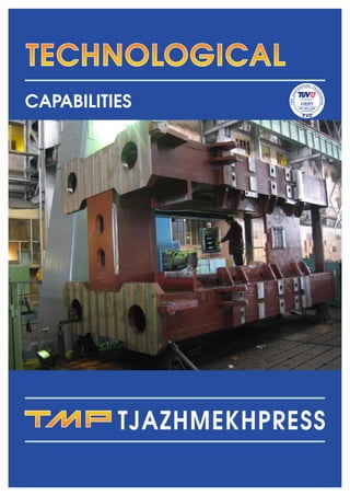 JSC "Tjazhmekhpress" - Technological capabilities