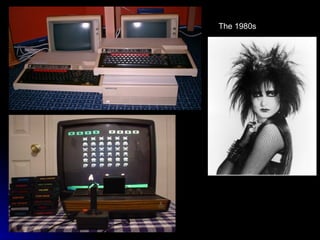 The 1980s
 