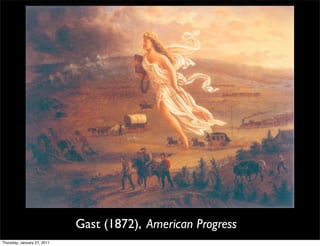 Gast (1872), American Progress
Thursday, January 27, 2011
 