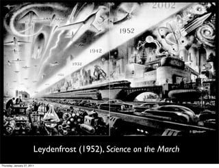 Leydenfrost (1952), Science on the March
Thursday, January 27, 2011
 