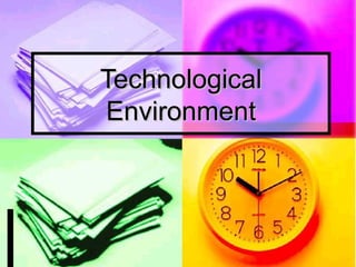 Technological Environment 