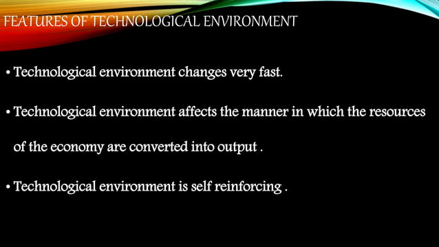 Technological environment ppt | PPTX | Business | Business and Finance