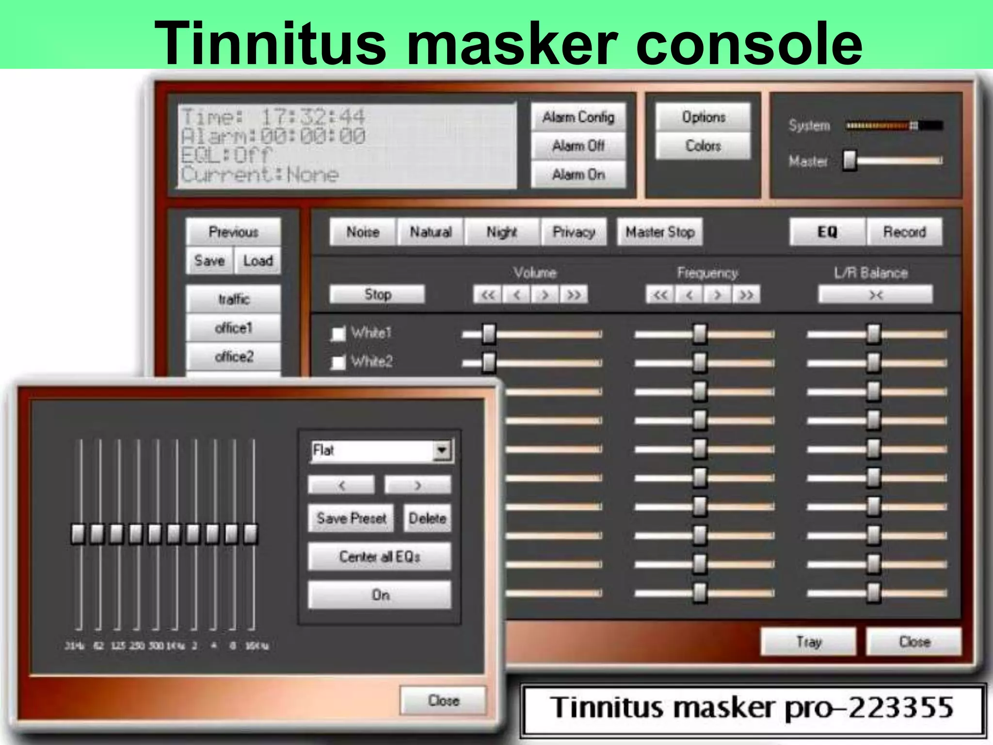 Tinnitus masker console
 