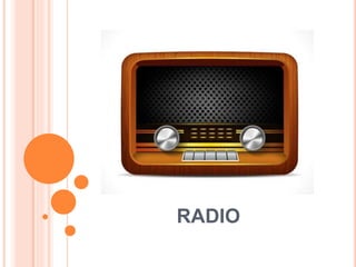 RADIO
 