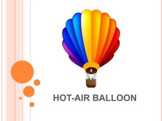 HOT-AIR BALLOON
 