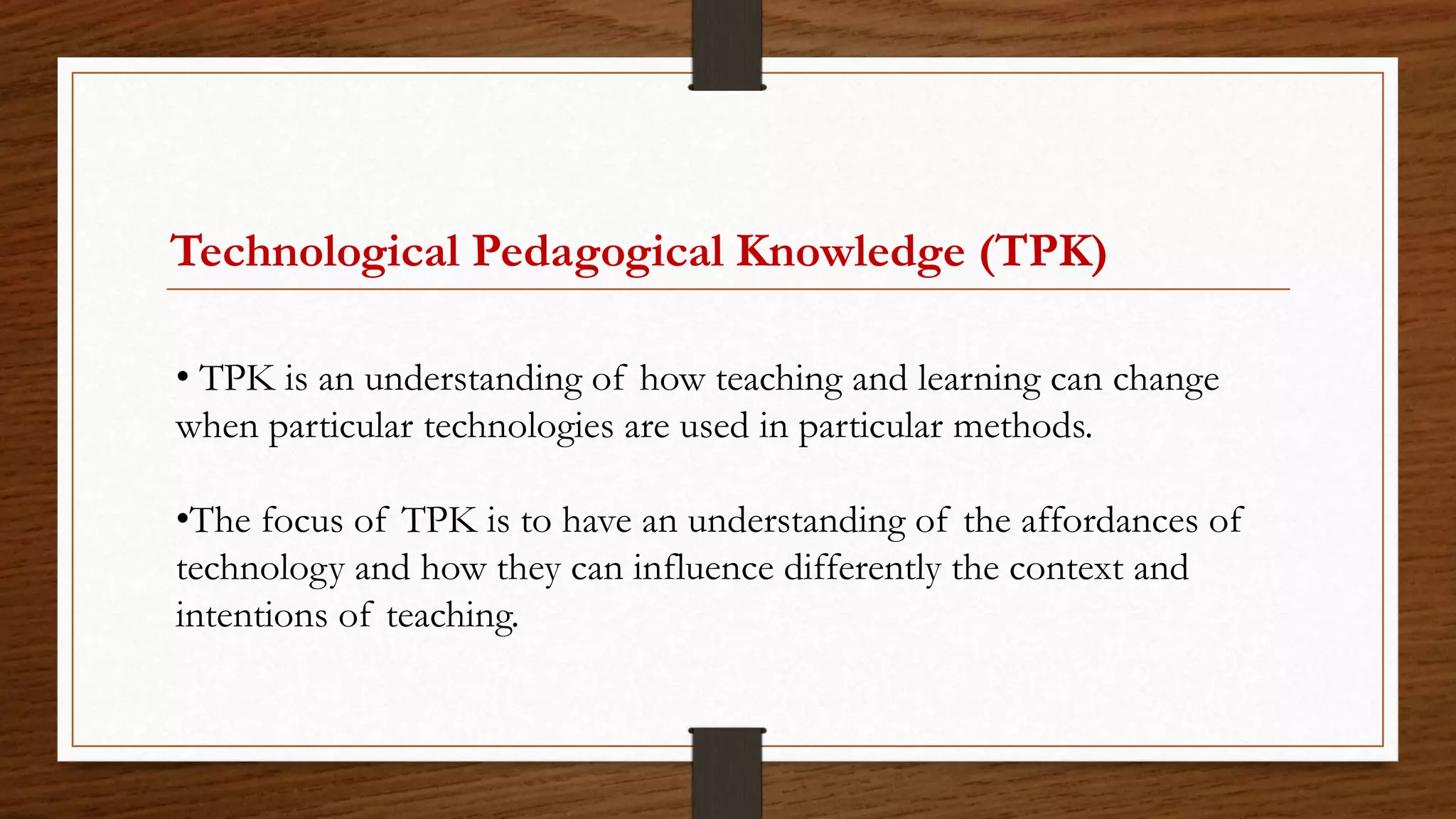 Technological Pedagogical Content Knowledge | PPTX