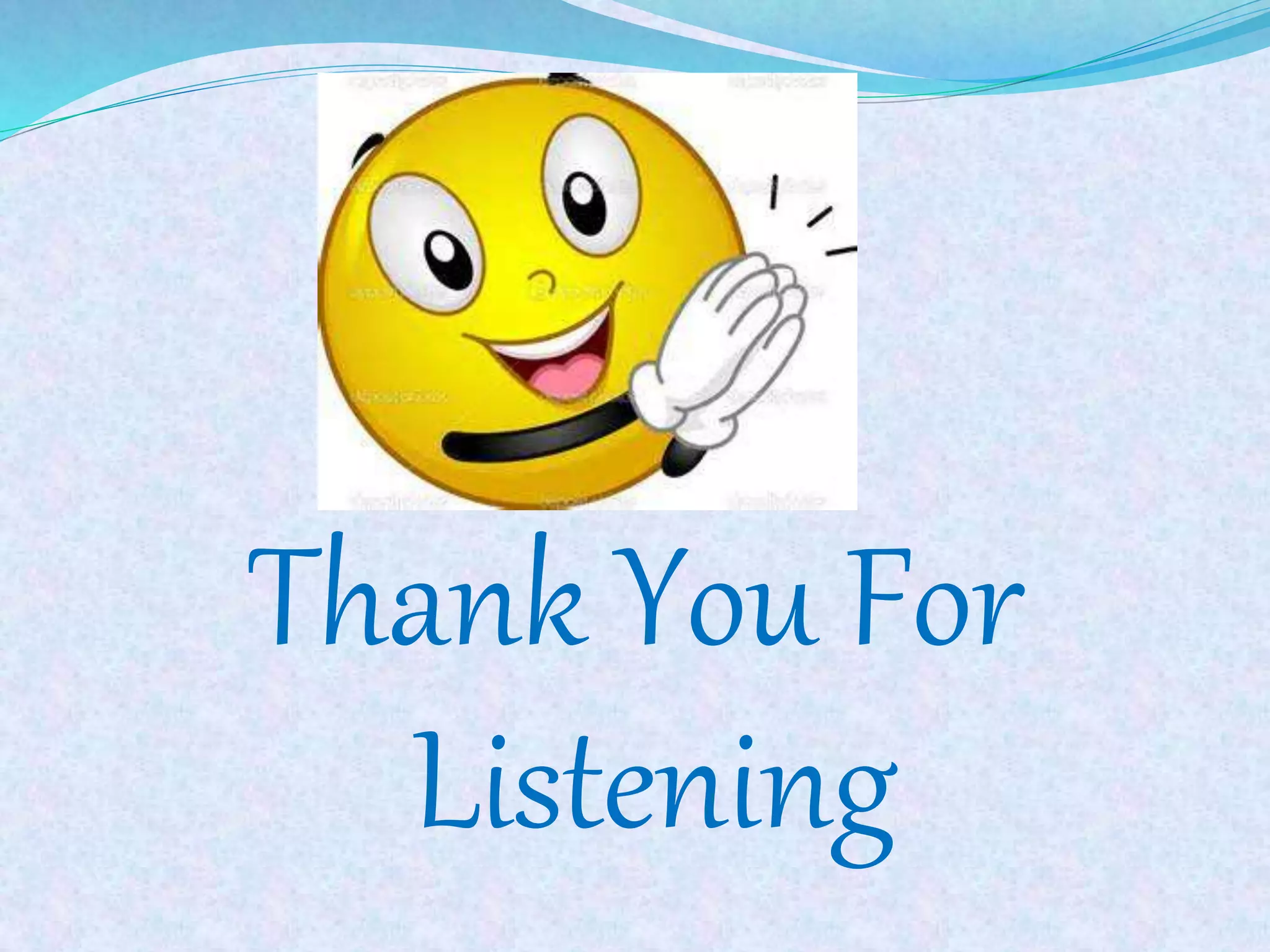 Thank You For
Listening
 