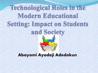 Abayomi Ayodeji Adedokun
 