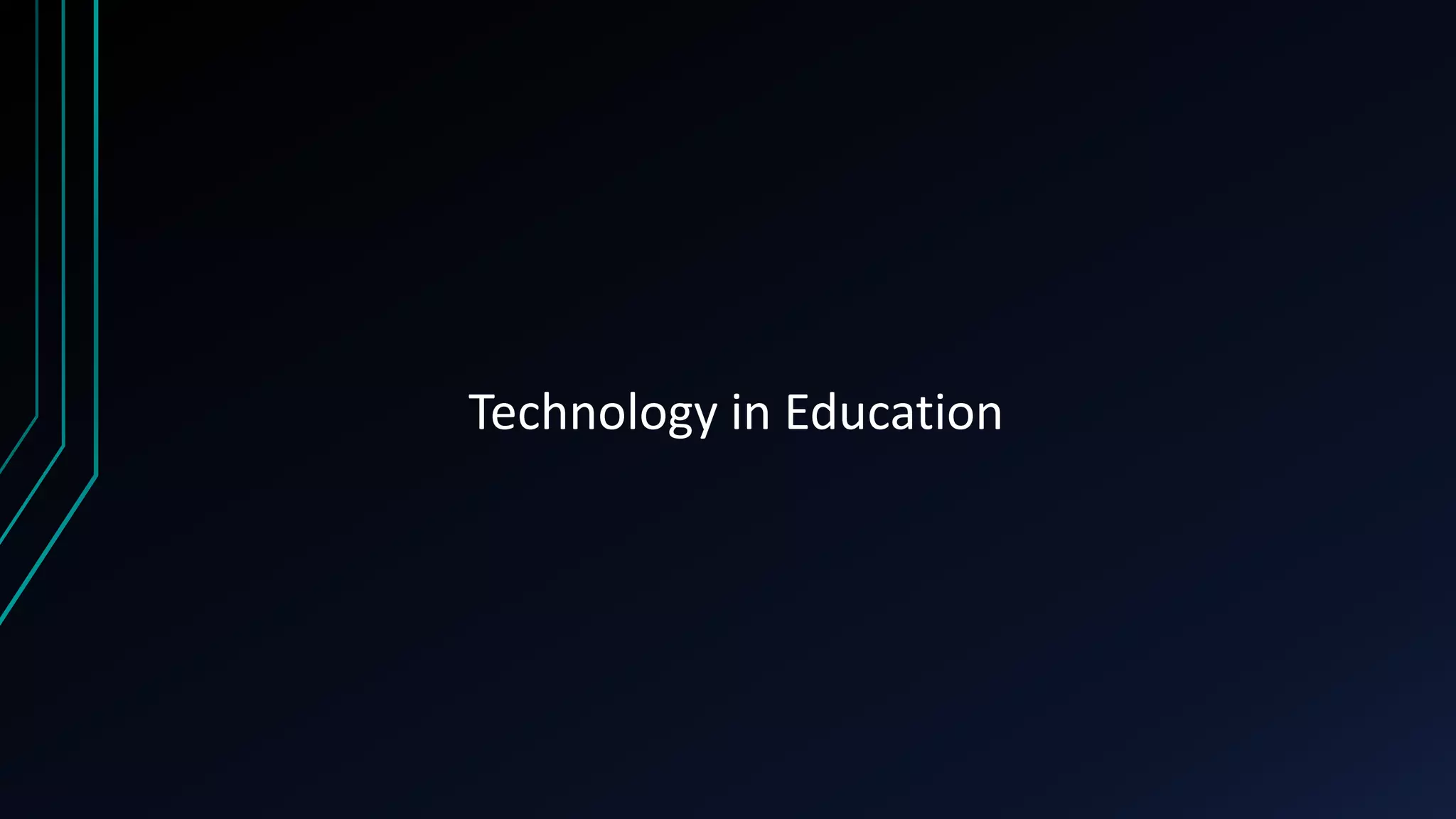 Technology in Education
 