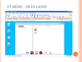 ET MÊME…OS EN LIGNE! 