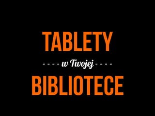 Technologie mobilne w bibliotekach