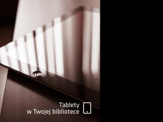 Technologie mobilne w bibliotekach