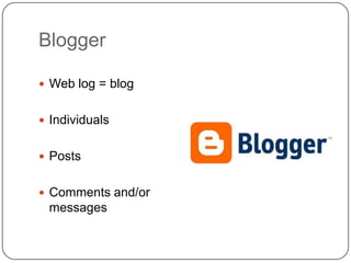 BloggerWeb log = blogIndividualsPostsComments and/or messages
