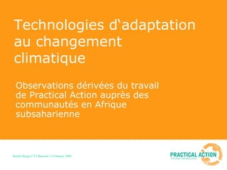 Technologies d‘adaptation au changement  climatique Observations dérivées du travail de Practical Action auprès des communautés en Afrique subsaharienne 