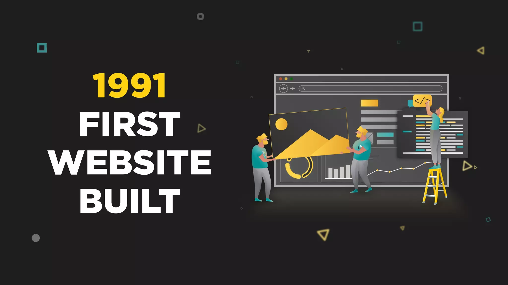 1991
FIRST
WEBSITE
BUILT
 