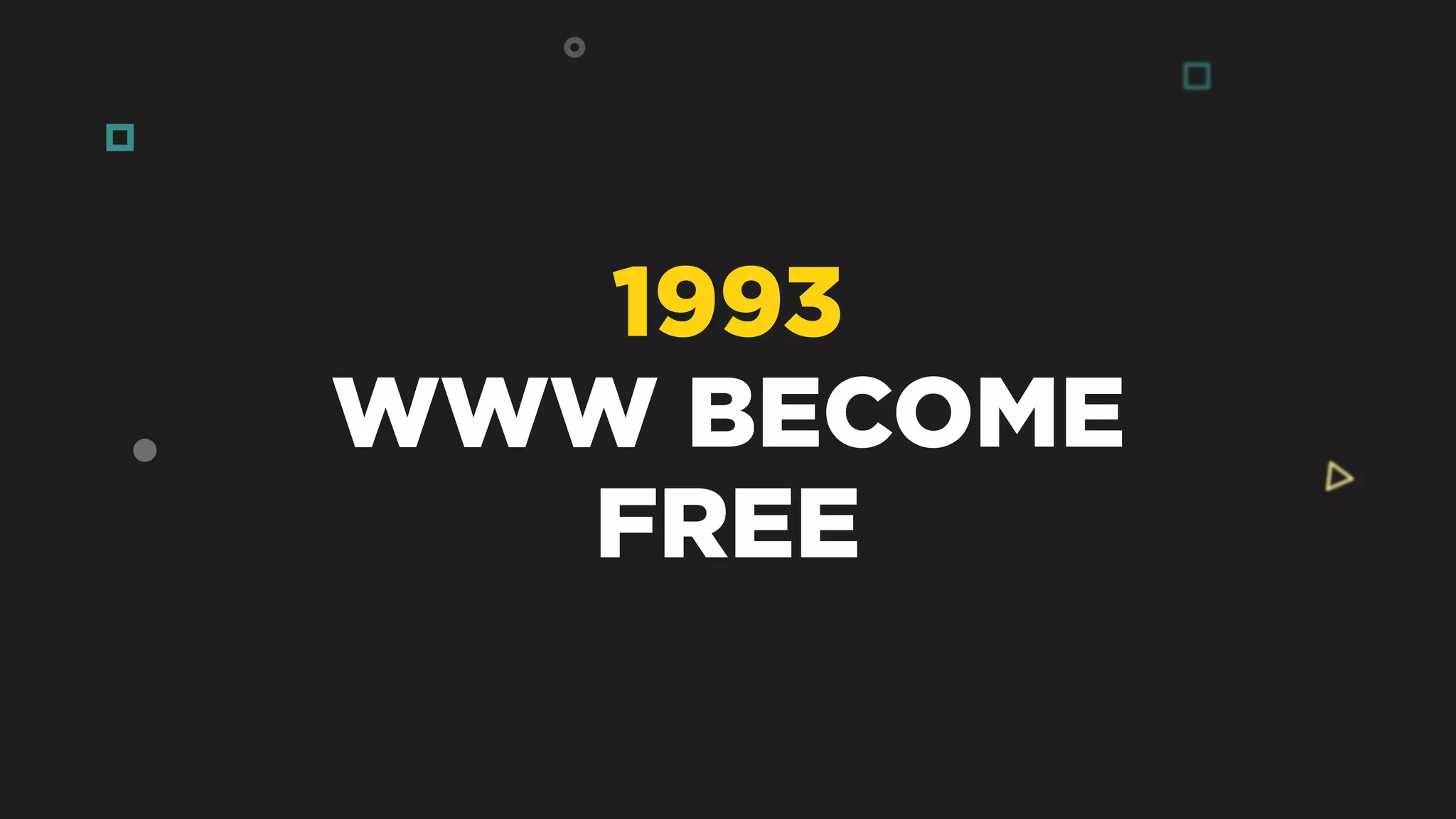 1993
WWW BECOME
FREE
 