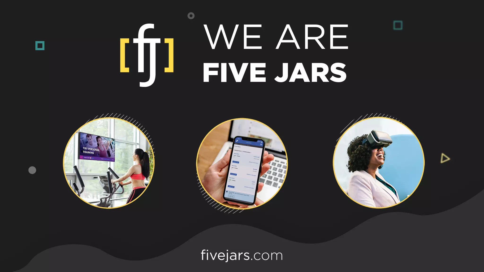 WE ARE 
FIVE JARS
fivejars.com
 