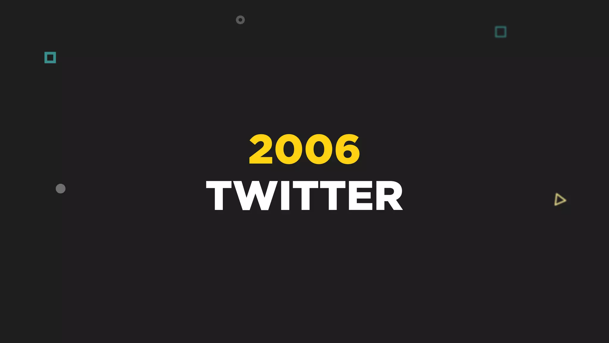 2006
TWITTER
 