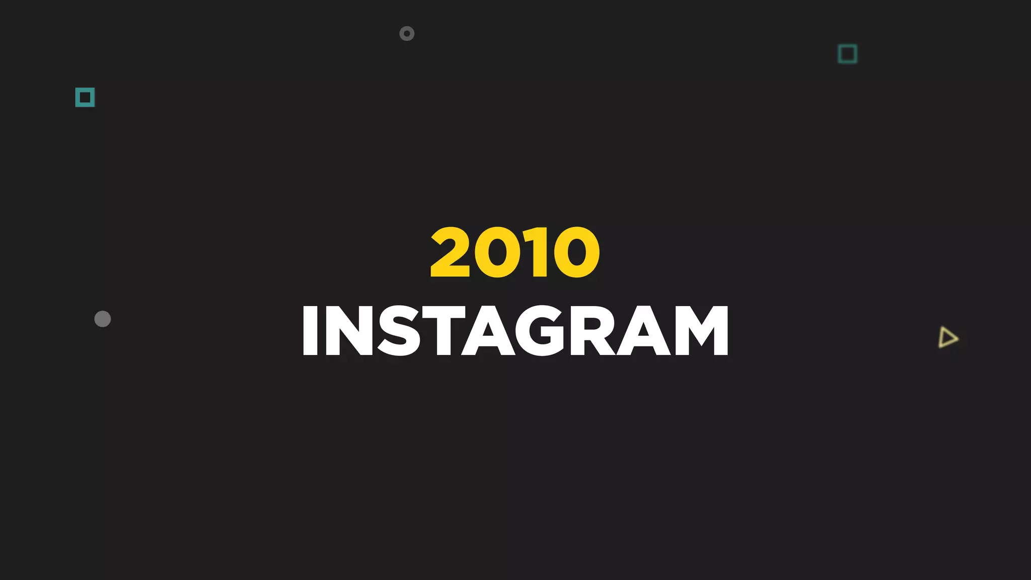 2010
INSTAGRAM
 