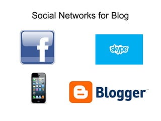 Social Networks for Blog
 