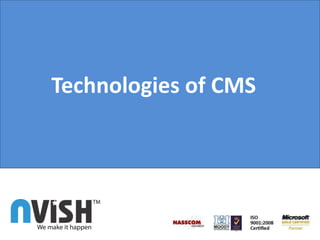 Technologies of CMS 