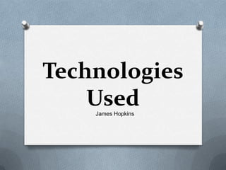 Technologies
UsedJames Hopkins
 