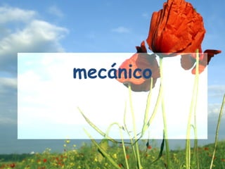mecánico
 