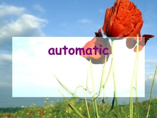 automatic
 
