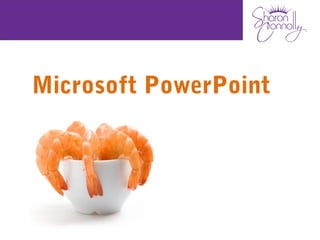 Microsoft PowerPoint
 
