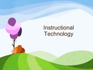 Instructional
Technology
 