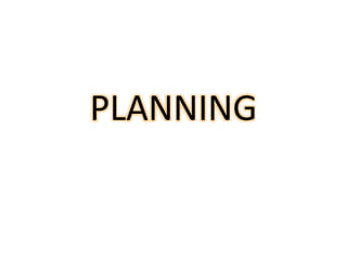 PLANNING
 