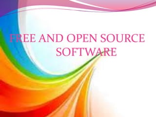 FREE AND OPEN SOURCE
SOFTWARE
 