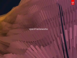 openFrameworks
 