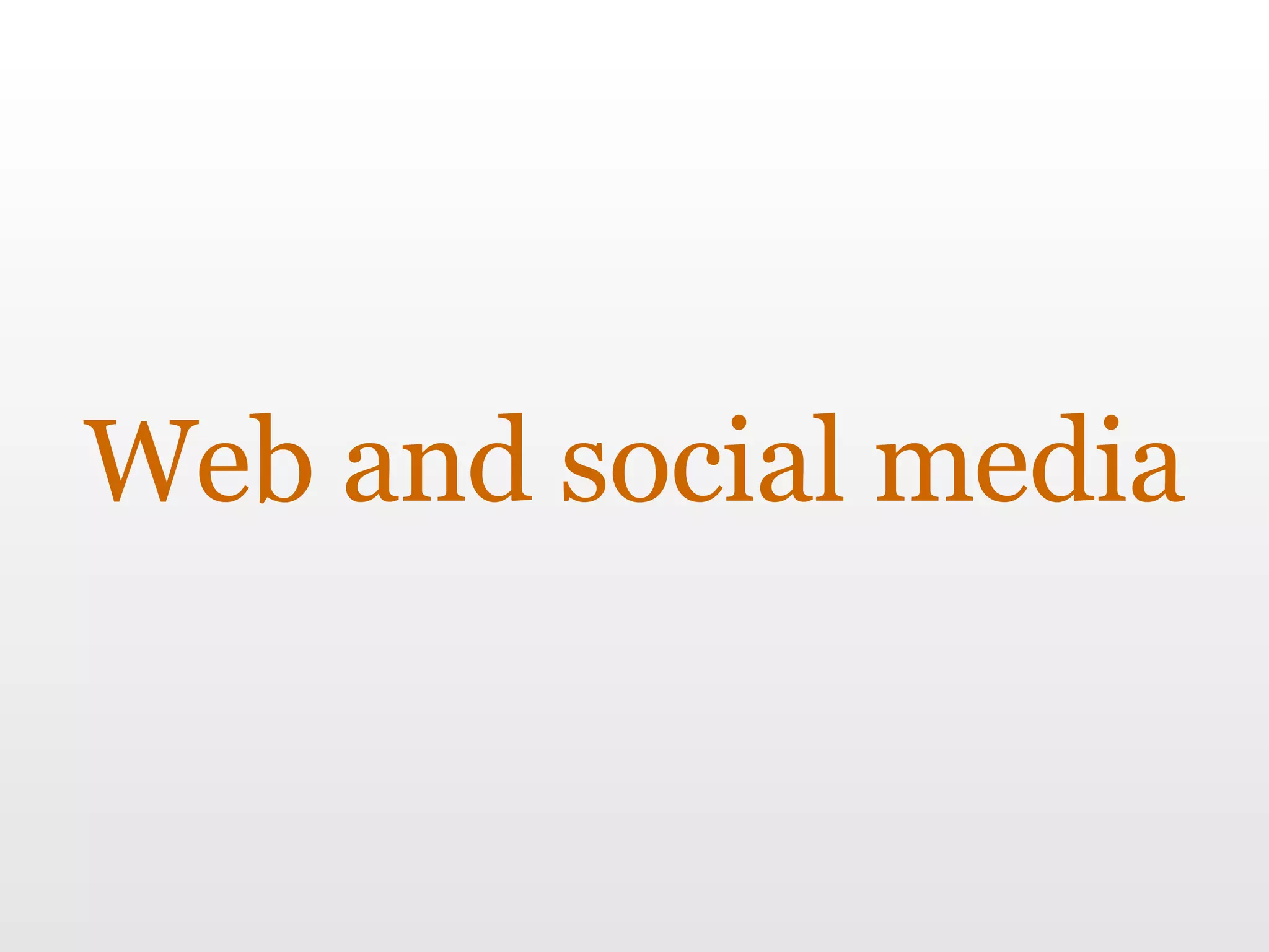 Web and social media 