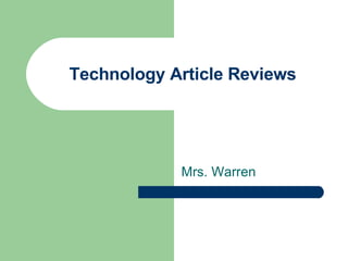 Technology Article Reviews Mrs. Warren 