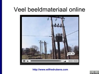 Veel beeldmateriaal online 