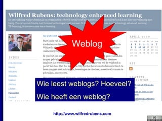 Weblog Wie leest weblogs? Hoeveel? Wie heeft een weblog? 