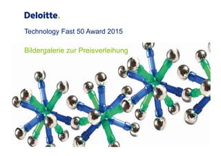 Technology Fast 50 Award 2015
Bildergalerie zur Preisverleihung
 