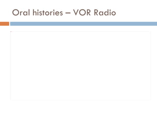 Oral histories – VOR Radio 