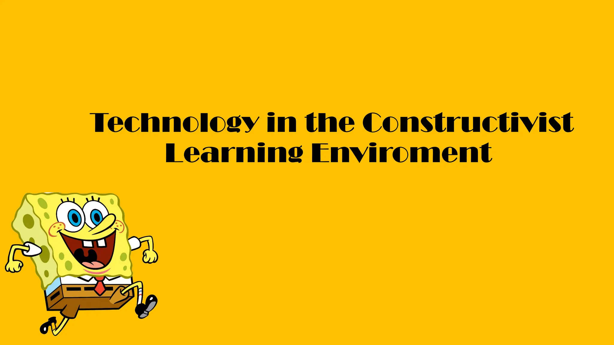 Technology in the Constructivist
Learning Enviroment
 