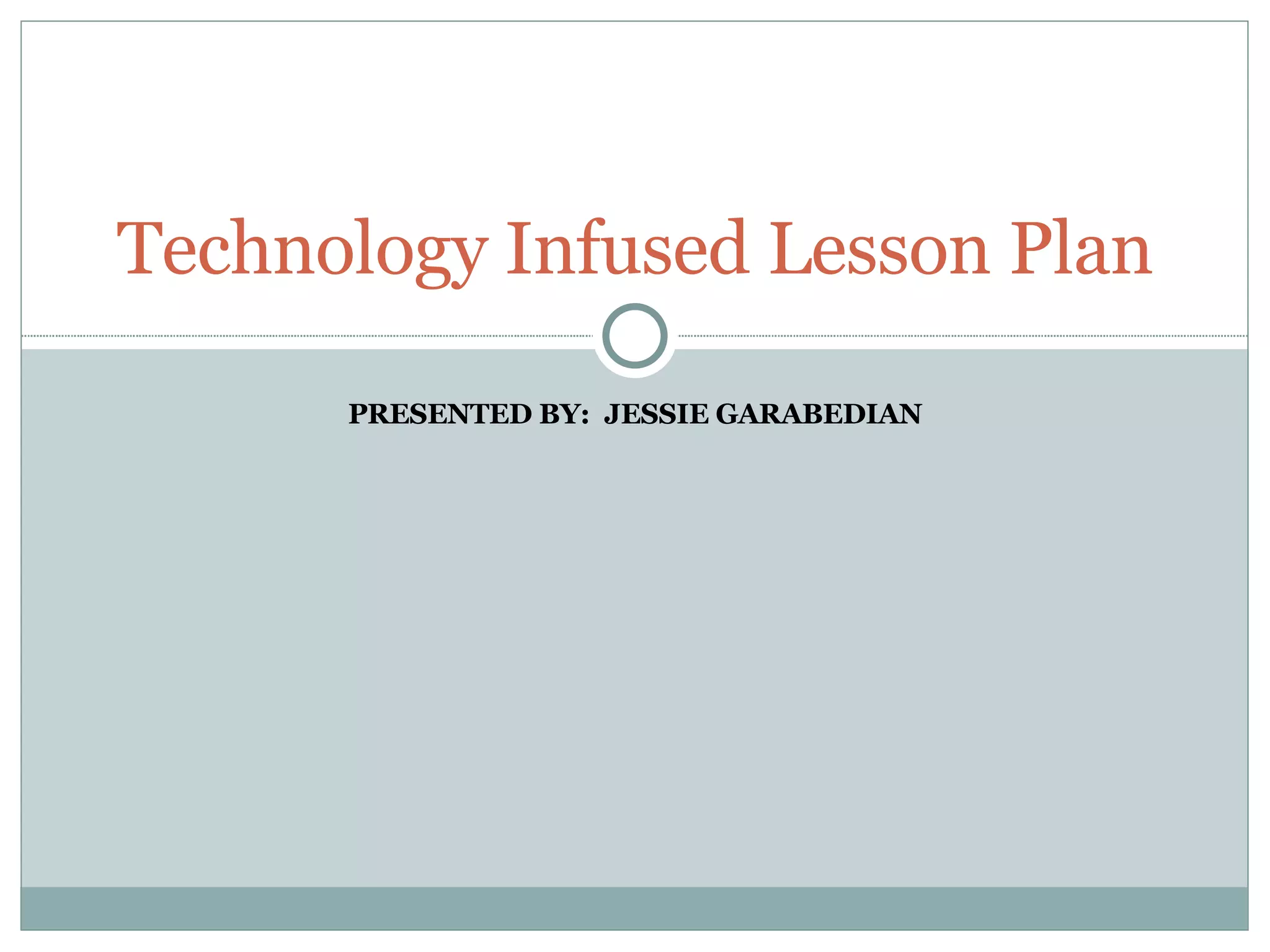 Technology Infused Lesson Plan | PPT