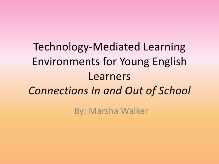 Technology mediated learning environments for young english learners