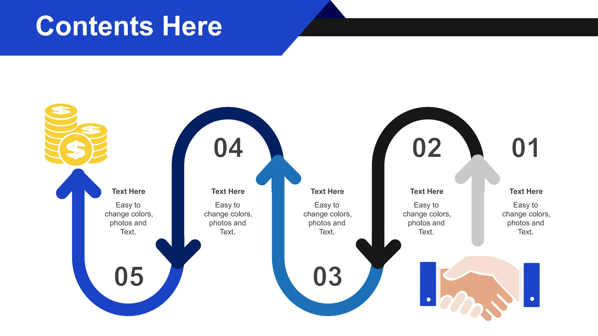 Easy to
change colors,
photos and
Text.
Text Here
Easy to
change colors,
photos and
Text.
Text Here
Easy to
change colors,
photos and
Text.
Text Here
Easy to
change colors,
photos and
Text.
Text Here
Easy to
change colors,
photos and
Text.
Text Here
Contents Here
 