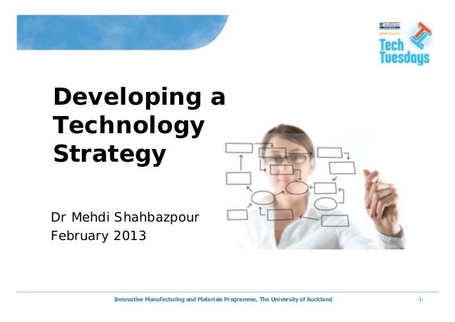 -1-Innovative Manufacturing and Materials Programme, The University of AucklandDr Mehdi ShahbazpourFebruary 2013Developing...