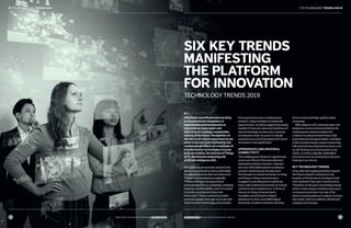 1 OCTOBER 8, 2019 ✱ ERICSSON TECHNOLOGY REVIEWERICSSON TECHNOLOGY REVIEW ✱ OCTOBER 8, 2019 2
✱ CTO TECHNOLOGY TRENDS 2019 CTO TECHNOLOGY TRENDS 2019 ✱
six key trends
manifesting
the platform
for innovation
TECHNOLOGY TRENDS 2019
Affordable and efficient connectivity
is a fundamental component of
digitalization and has become as
important as clean water and
electricity in creating a sustainable
society of the future. Recognition of
this fact is of critical importance as we
enter a new era that is defined by the
combinatorial effects of a multitude of
transformative technologies in areas
such as mobility, the Internet of Things
(IoT), distributed computing and
artificial intelligence (AI).
Theuniversalconnectivitynetworkthat
weusetodayisbuiltonvoiceandmobile
broadbandservicesthatcurrentlyserve
9billionconnecteddevicesglobally.
Thistechnologyisrecognizedand
acknowledgedforitsavailability,reliability,
integrityandaffordability,anditistrusted
tohandlesensitiveandimportant
information.Today’snetworkprovides
pervasiveglobalcoverageonascalewith
whichnoothertechnologycancompete.
Ithasquicklybecomeamultipurpose
network,readyandabletoonboardall
typesofusers,aswellassupportingalarge
numberofnewusecasesandaplethoraof
newtechnologiestomeetanyconsumer
orenterpriseneed.Assuch,itisideally
suitedtoserveasthefoundationforfuture
innovationinanyapplication.
APPROPRIATEANDUNIVERSAL
CONNECTIVITY
Themultipurposenetworkissignificantly
morecost-efficientthanspecializedor
dedicatednetworksolutions,makingit
themostaffordablesolutiontoaddress
society’sneedsacrossthespectrum
fromhuman-to-humantohuman-to-thing
andthing-to-thingcommunication.
Itsupportseverythingfromtraditional
voicecallstoimmersivehuman-to-human
communicationexperiences.Intermsof
human-to-thingcommunication,
itenableseverythingfromdigital
paymentstovoice-controlleddigital
assistants,aswellasreal-timesensitive
dronecontrolandhigh-qualitymedia
streaming.
WithregardtoIoTcommunication,the
ubiquitousconnectivityprovidedbythe
multipurposenetworkenablesthe
creationofaphysicalworldthatisfully
automatedandprogrammable.Examples
ofthisincludemassivesensormonitoring,
fullyautonomousphysicalprocessessuch
asself-drivingcarsandmanufacturing
robots,aswellasdigitally-embedded
processessuchasautonomousdecision-
makingintaxreturns.
KEYTECHNOLOGYTRENDS
Inmyview,theongoingevolutiontoward
thefuturenetworkcontinuestorely
heavilyonthefivekeytechnologytrends
thatIoutlinedinlastyear’strendsarticle.
Therefore,inthisyear’stechnologytrends
article,Ihavechosentobuildonlastyear’s
conclusionsandsharemyviewofthe
futurenetworkplatforminrelationtothose
fivetrends,withoneaddition:distributed
computeandstorage.
BY: ERIK EKUDDEN, CTO
✱ CTO TECHNOLOGY TRENDS 2019 CTO TECHNOLOGY TRENDS 2019 ✱
1 2
 