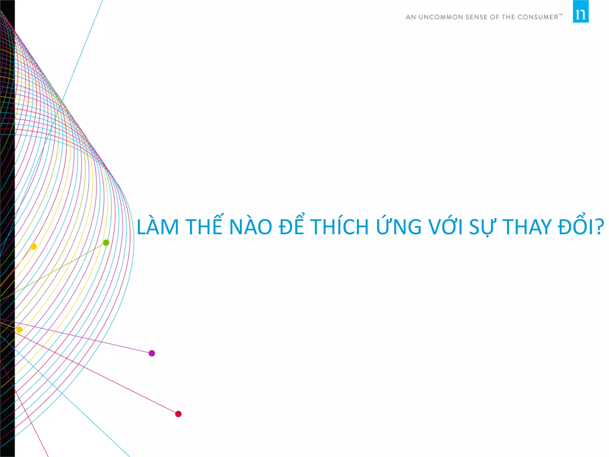 LÀM THẾ NÀO ĐỂ THÍCH ỨNG VỚI SỰ THAY ĐỔI?  