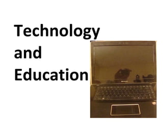 Technology    and    Education 