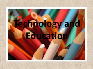 Technology and Education http://www.gallery.ca/english/145.htm 