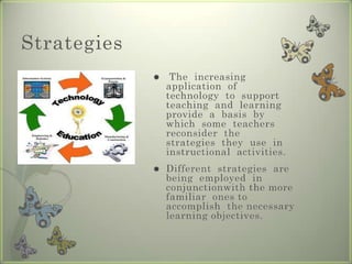 Education and  training activities  are increasingly  employing the use  of a variety  of technologies  to  support  pedagogy  and  learning. Word-processors